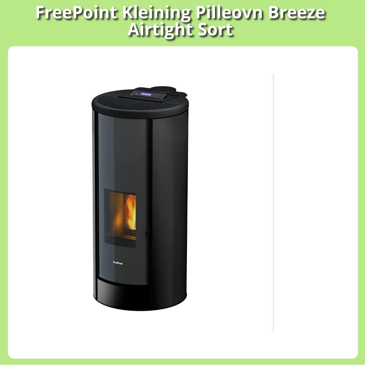 Anmeldelse af FreePoint Kleining Pilleovn Breeze Airtight Sort