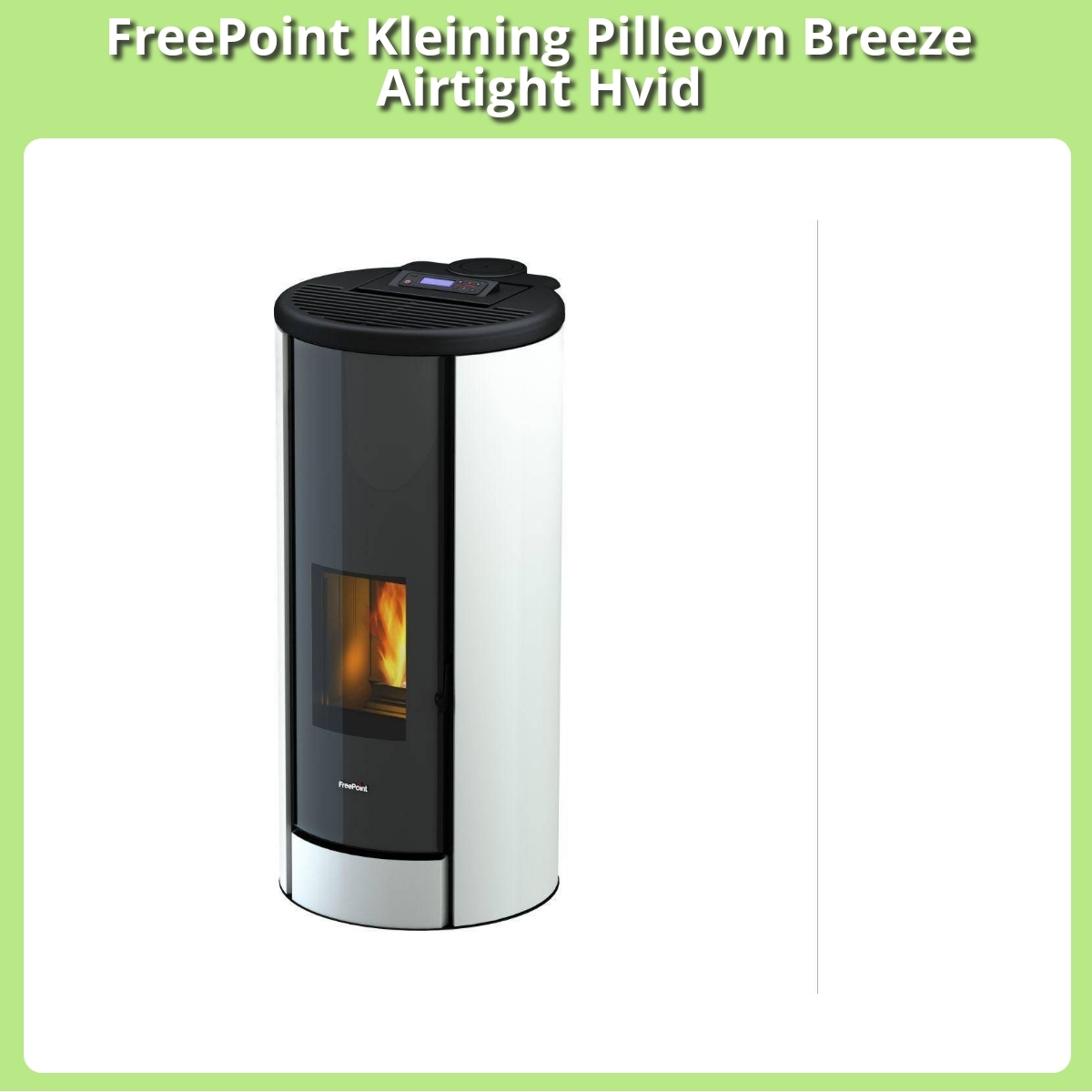Anmeldelse af FreePoint Kleining Pilleovn Breeze Airtight Hvid
