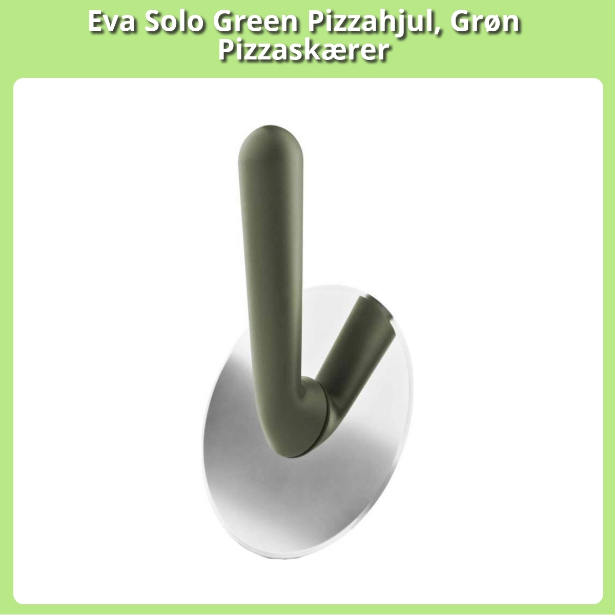 Anmeldelse af Eva Solo Green Pizzahjul, Grøn Pizzaskærer