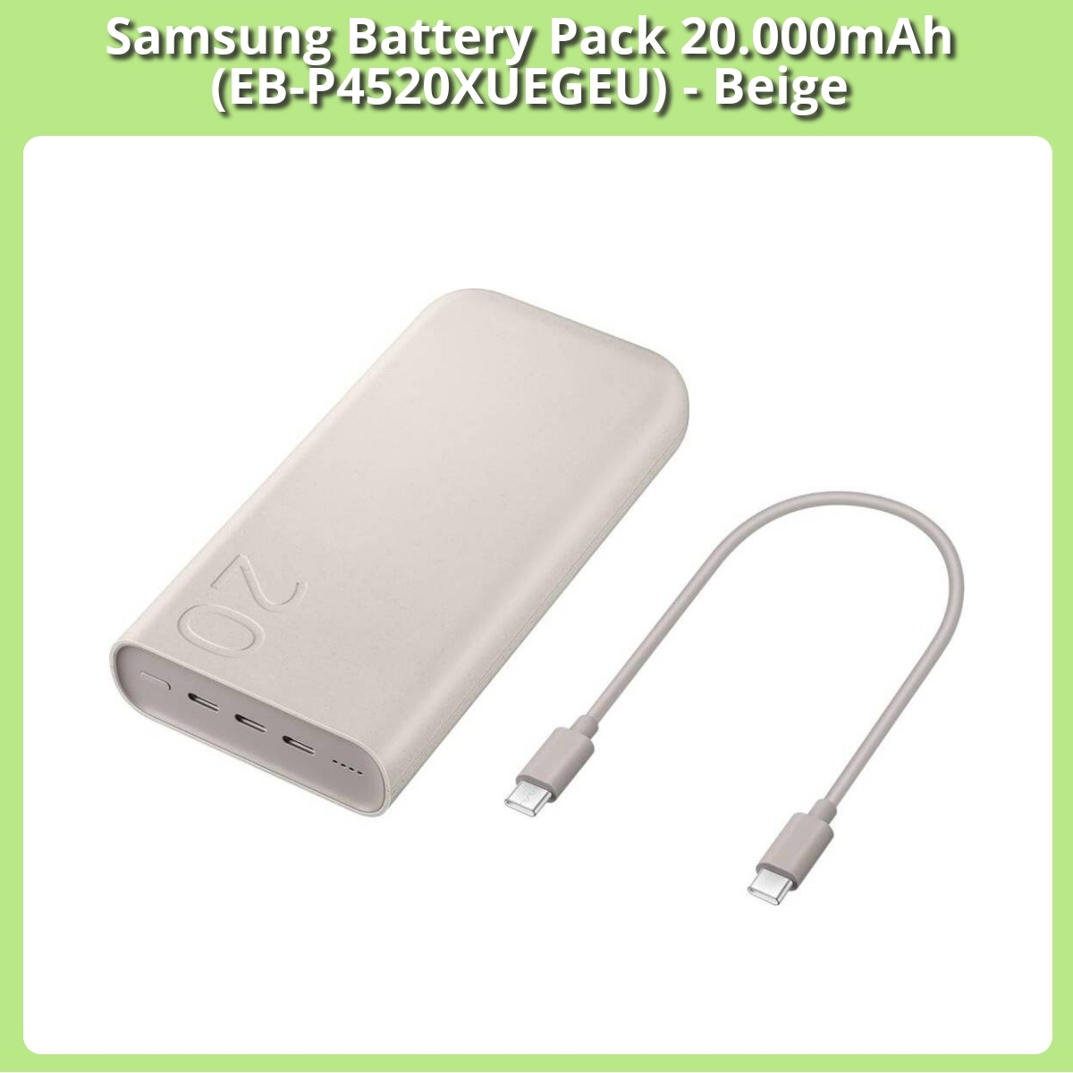 Anmeldelse af Samsung Battery Pack 20.000mAh (EB-P4520XUEGEU) - Beige