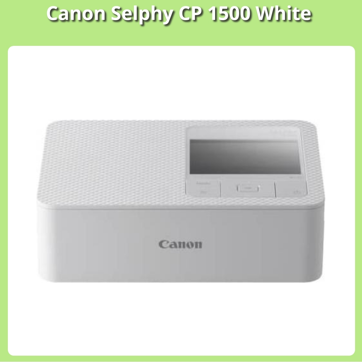 Anmeldelse af Canon Selphy CP 1500 White