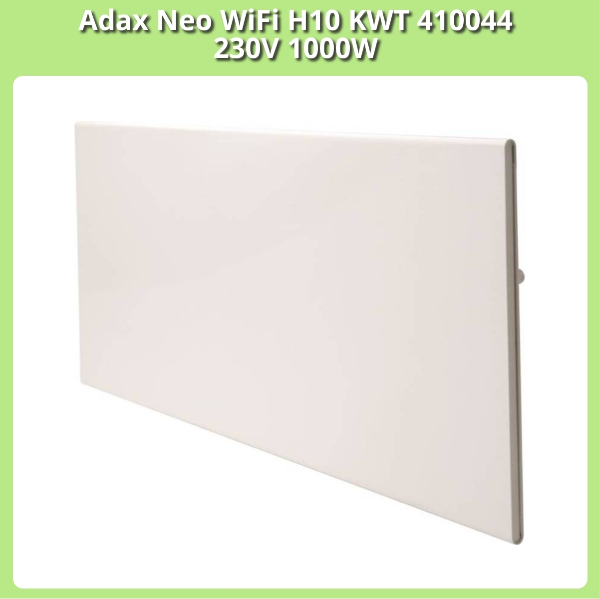 Anmeldelse af Adax Neo WiFi H10 KWT 410044 230V 1000W