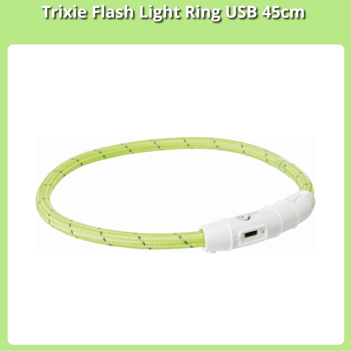 Anmeldelse af Trixie Flash Light Ring USB 45cm