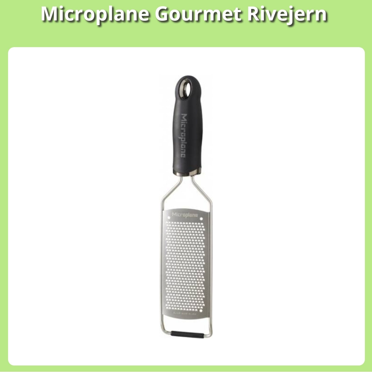 Anmeldelse af Microplane Gourmet Rivejern