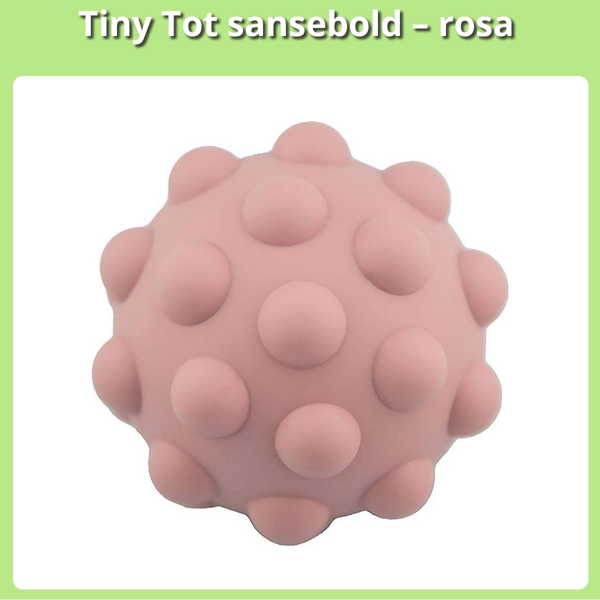 Anmeldelse af Tiny Tot sansebold – rosa