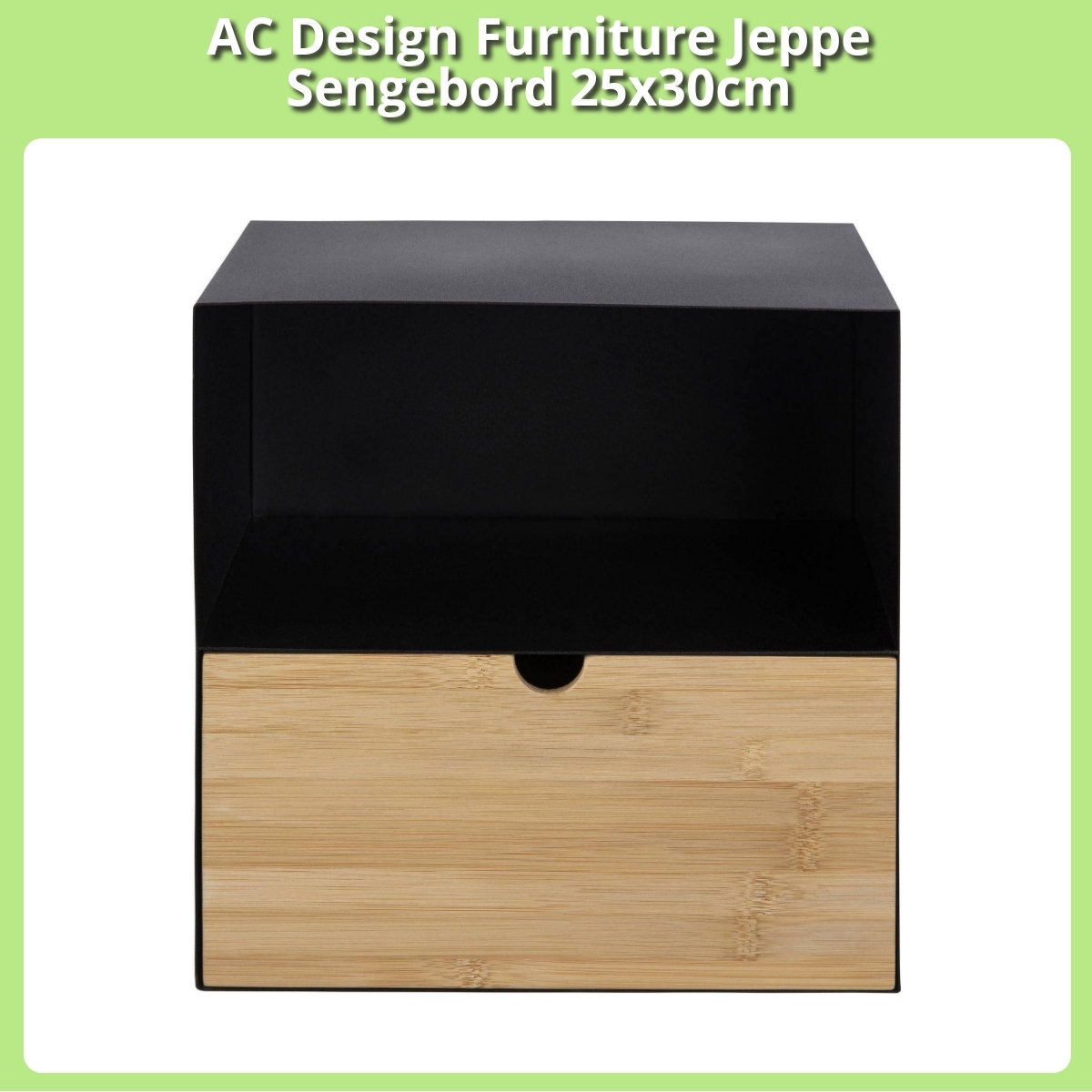 Anmeldelse af AC Design Furniture Jeppe Sengebord 25x30cm