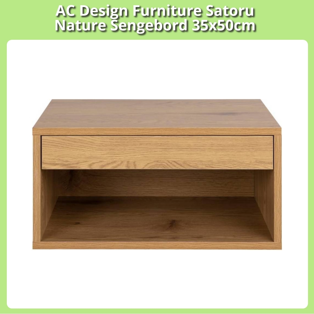 Anmeldelse af AC Design Furniture Satoru Nature Sengebord 35x50cm