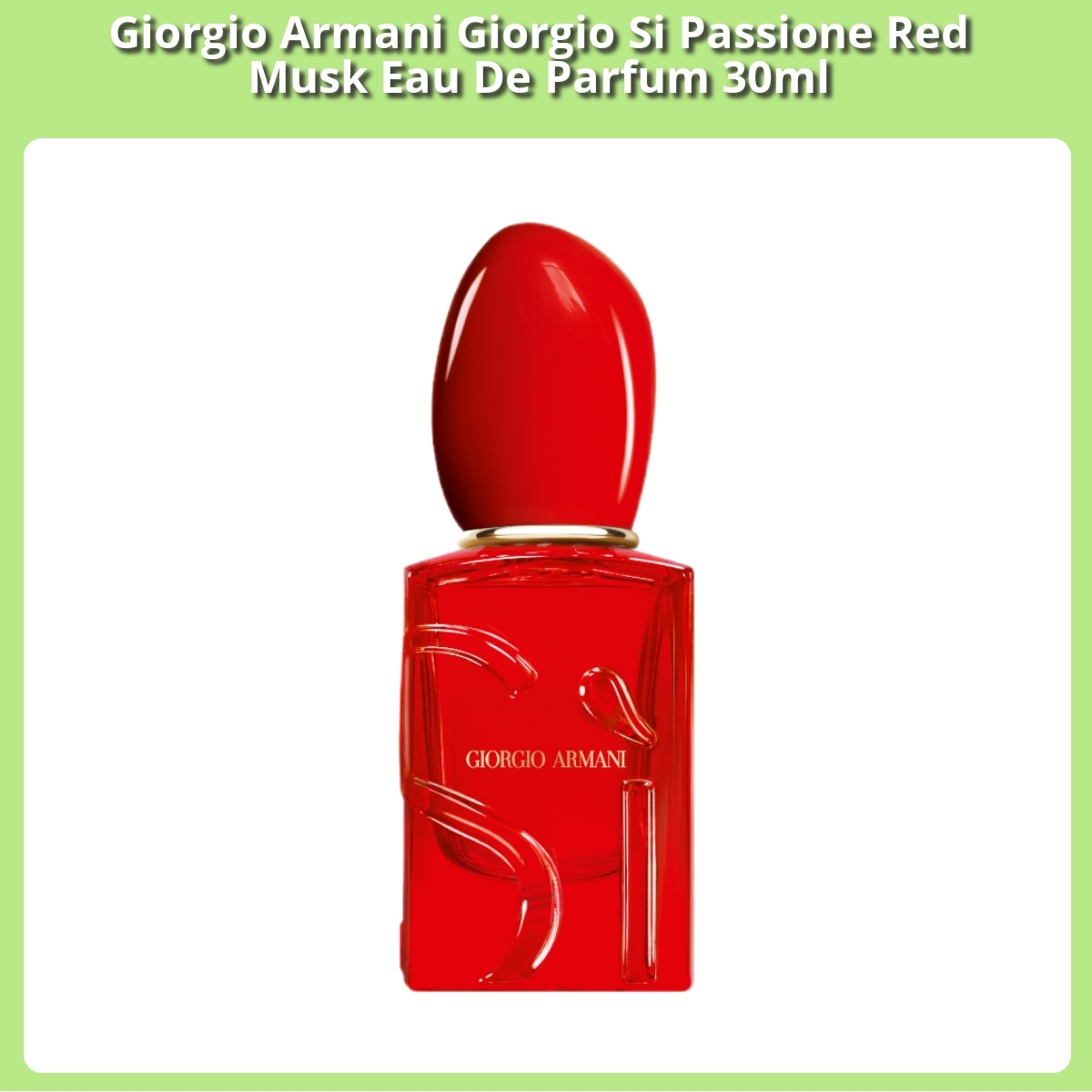 Anmeldelse af Giorgio Armani Giorgio Si Passione Red Musk Eau De Parfum 30ml