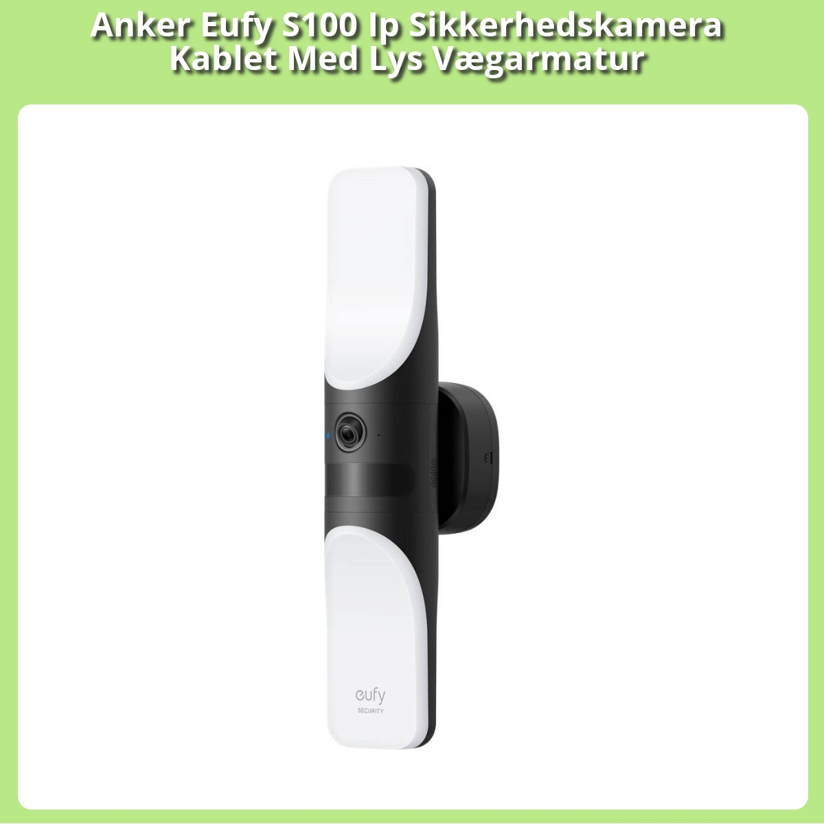 Anmeldelse af Anker Eufy S100 Ip Sikkerhedskamera Kablet Med Lys Vægarmatur