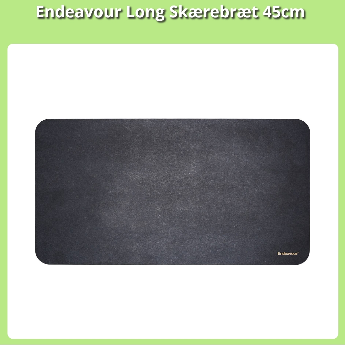 Anmeldelse af Endeavour Long Skærebræt 45cm