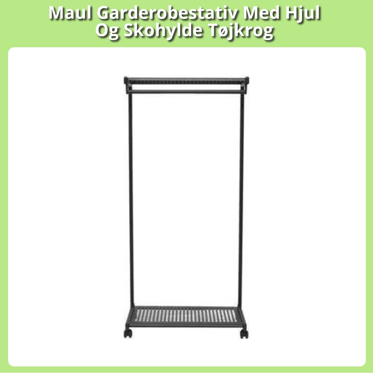 Anmeldelse af Maul Garderobestativ Med Hjul Og Skohylde Tøjkrog