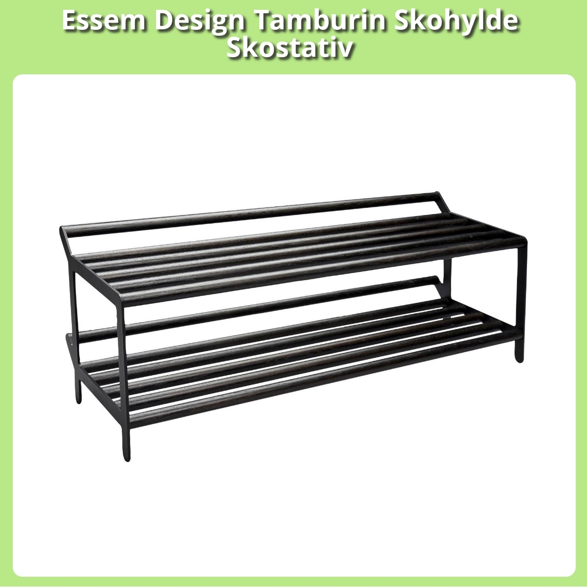 Anmeldelse af Essem Design Tamburin Skohylde Skostativ