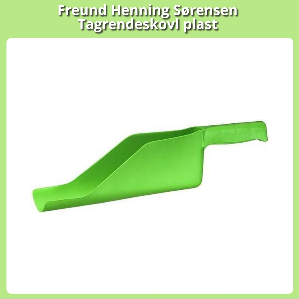 Anmeldelse af Freund Henning Sørensen Tagrendeskovl plast