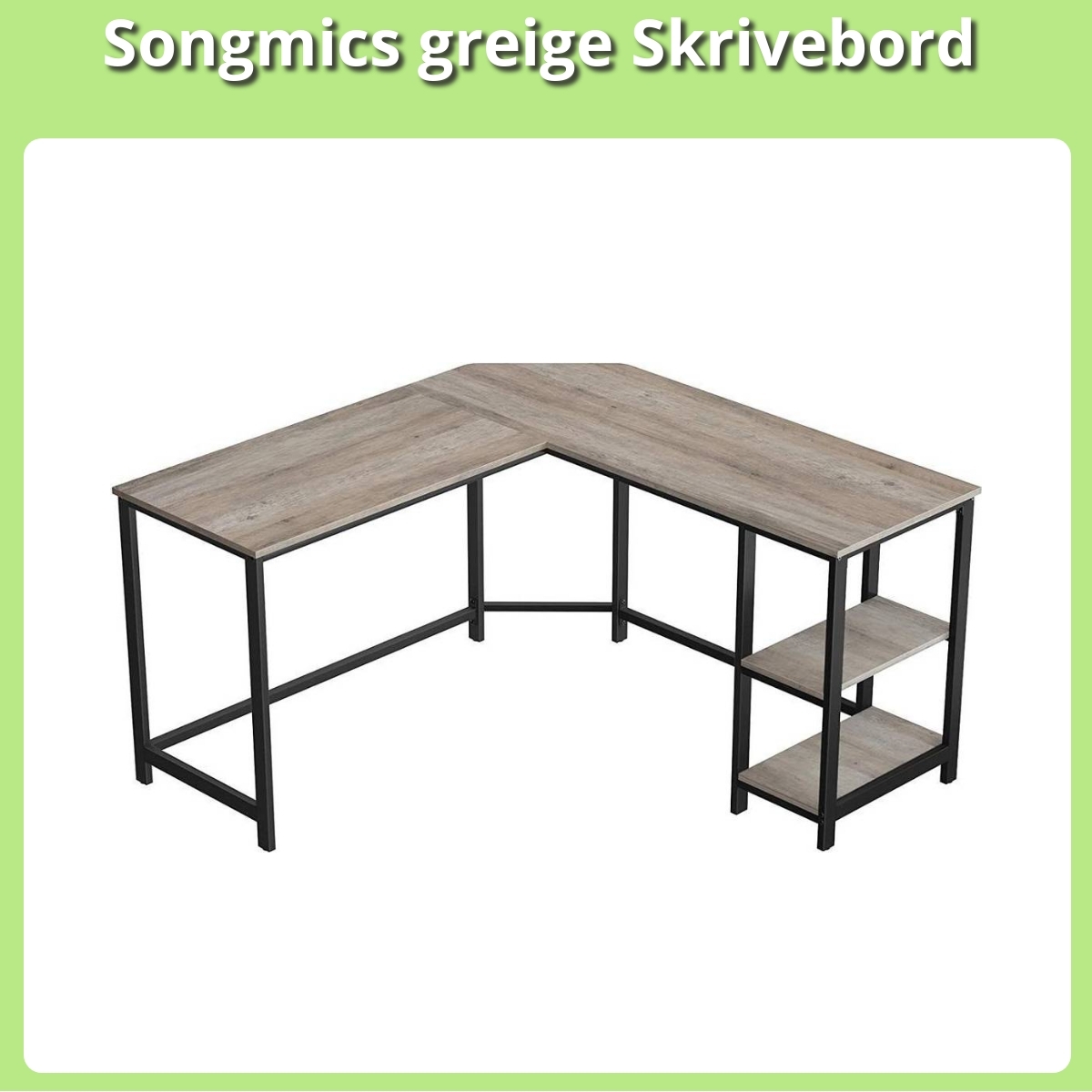 Anmeldelse af Songmics greige Skrivebord