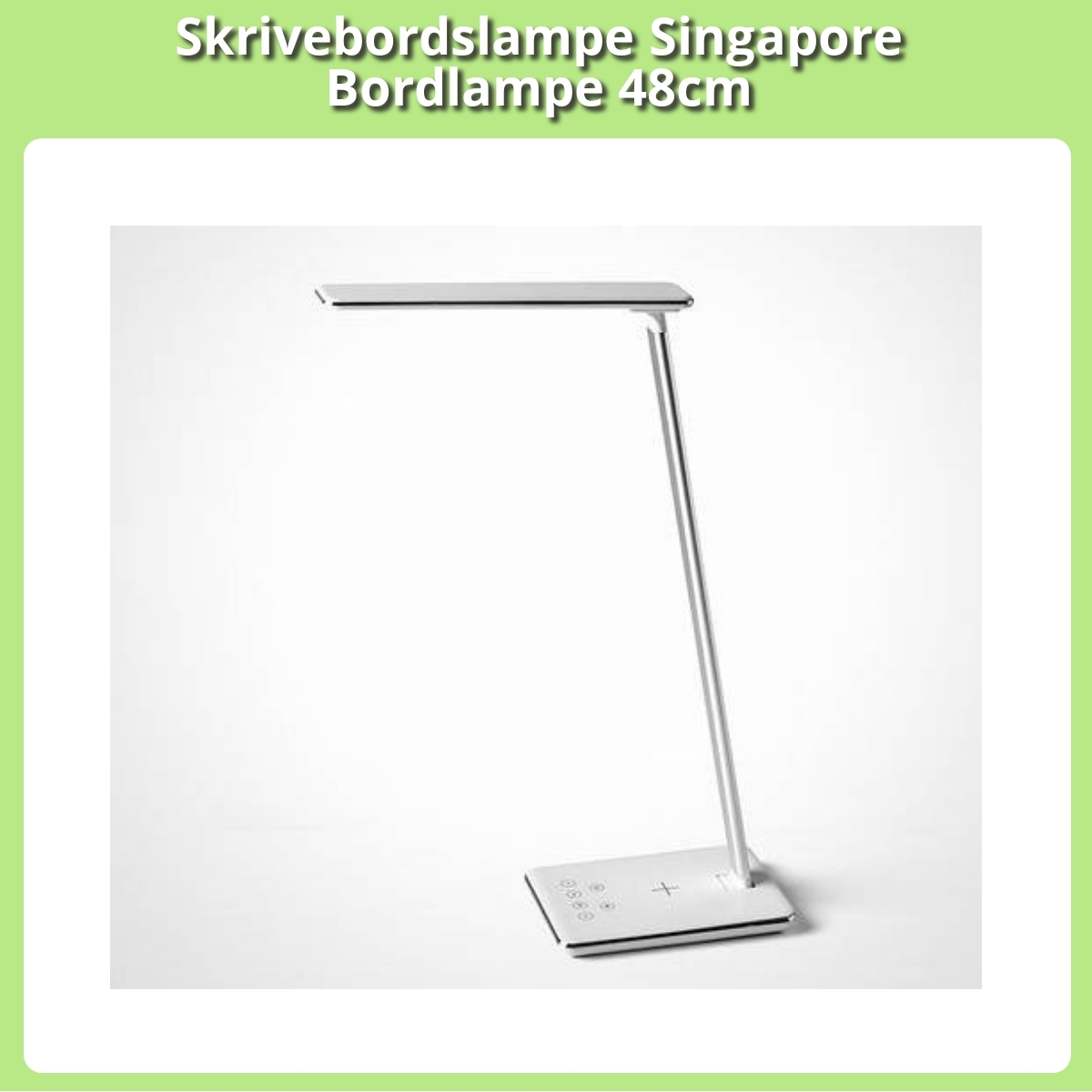 Anmeldelse af Skrivebordslampe Singapore Bordlampe 48cm
