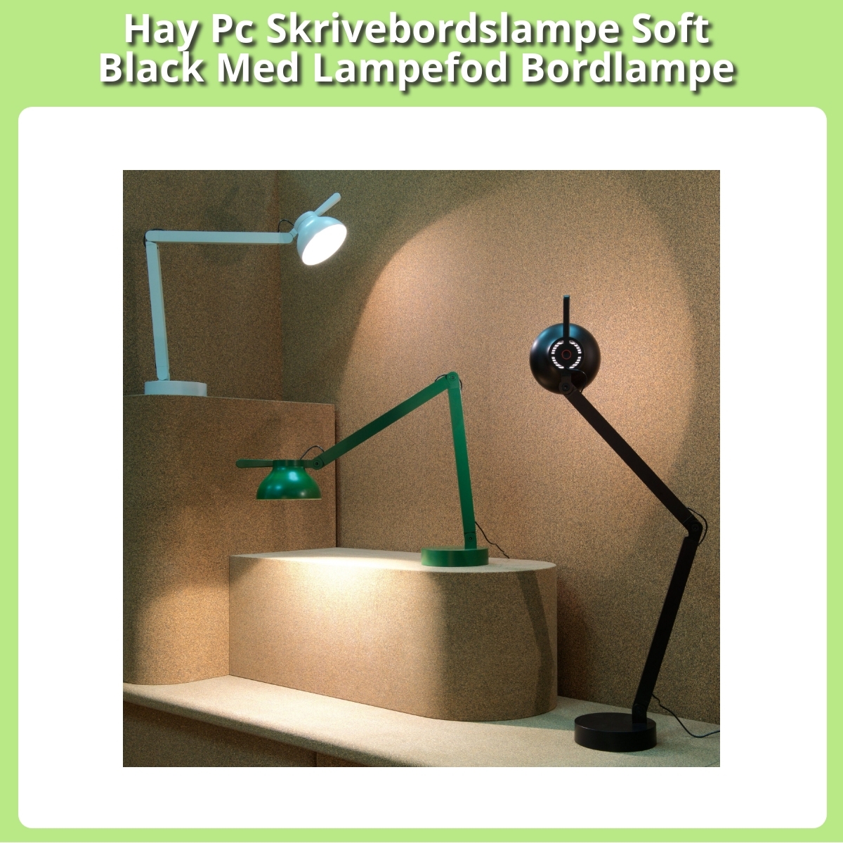Anmeldelse af Hay Pc Skrivebordslampe Soft Black Med Lampefod Bordlampe