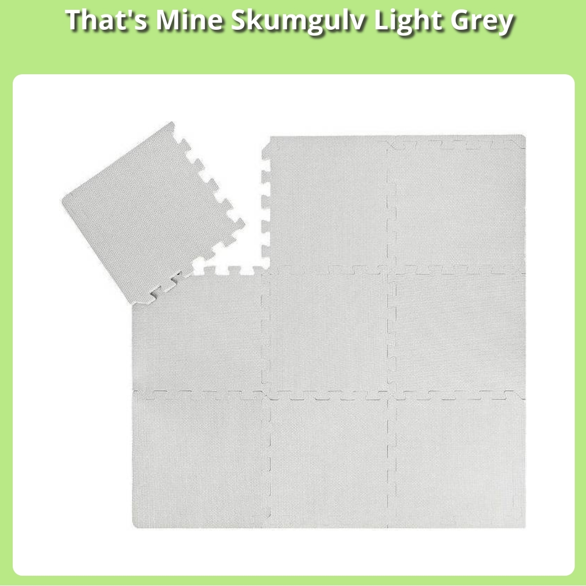 Anmeldelse af That's Mine Skumgulv Light Grey