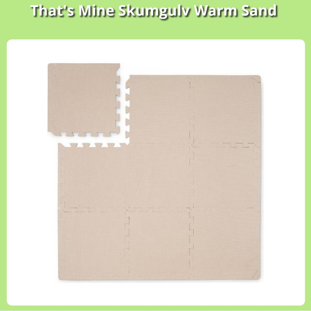 Anmeldelse af That's Mine Skumgulv Warm Sand