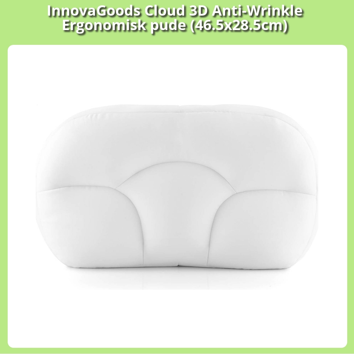 Anmeldelse af InnovaGoods Cloud 3D Anti-Wrinkle Ergonomisk pude (46.5x28.5cm)