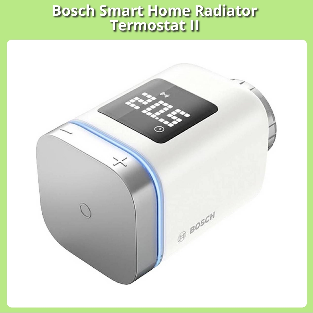 Anmeldelse af Bosch Smart Home Radiator Termostat II