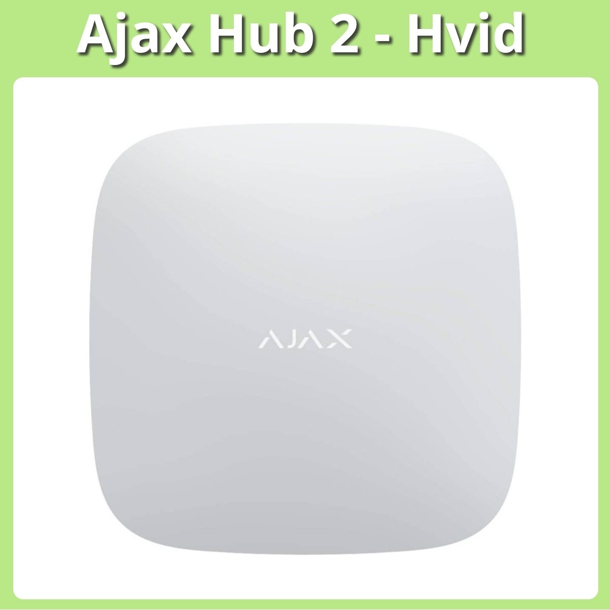 Anmeldelse af Ajax Hub 2 - Hvid