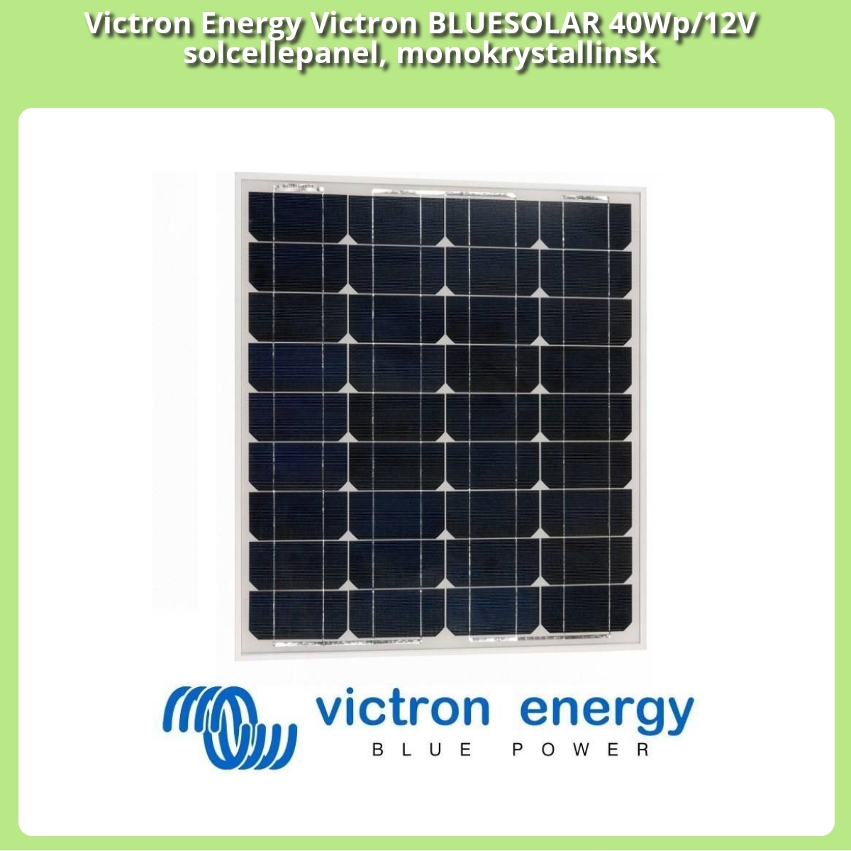 Anmeldelse af Victron Energy Victron BLUESOLAR 40Wp/12V solcellepanel, monokrystallinsk