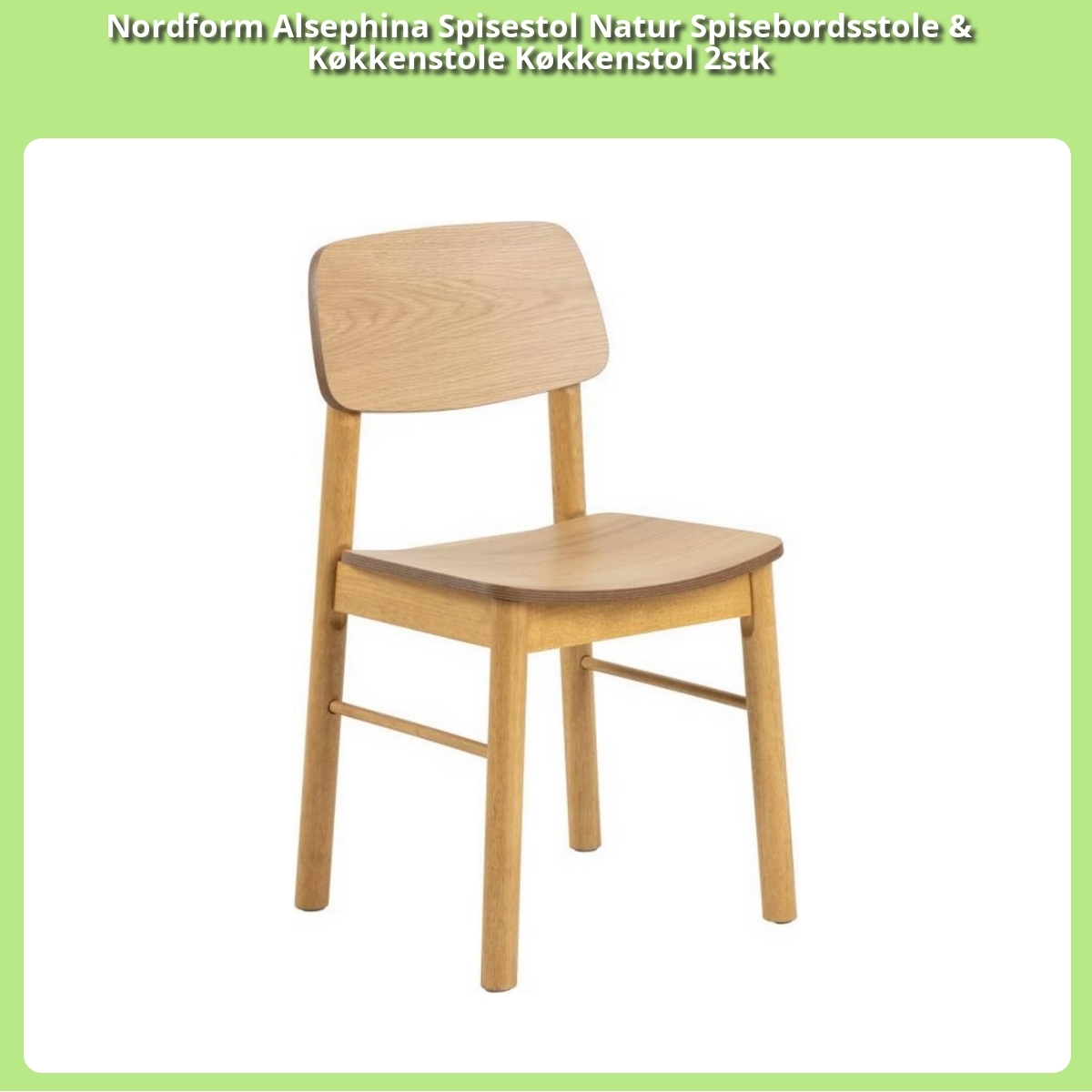 Anmeldelse af Nordform Alsephina Spisestol Natur Spisebordsstole & Køkkenstole Køkkenstol 2stk