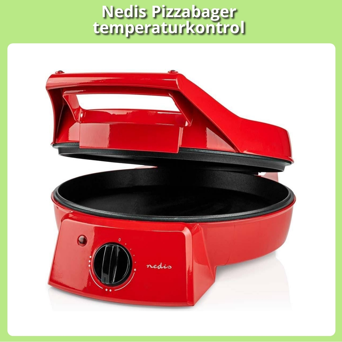 Anmeldelse af Nedis Pizzabager temperaturkontrol