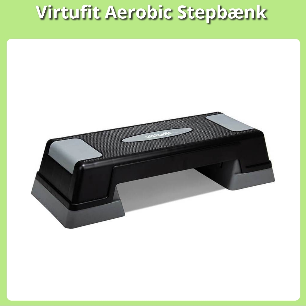 Anmeldelse af Virtufit Aerobic Stepbænk