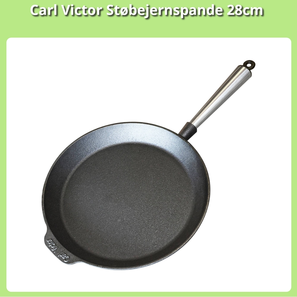 Anmeldelse af Carl Victor Støbejernspande 28cm