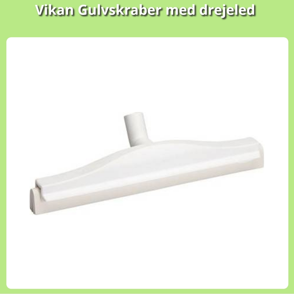 Anmeldelse af Vikan Gulvskraber med drejeled