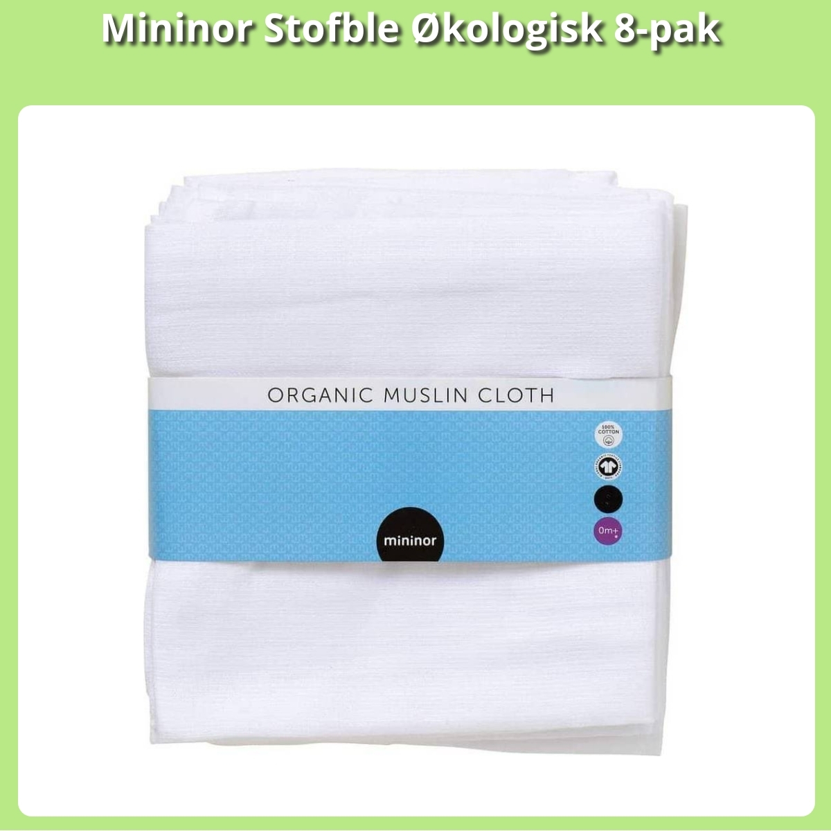 Anmeldelse af Mininor Stofble Økologisk 8-pak