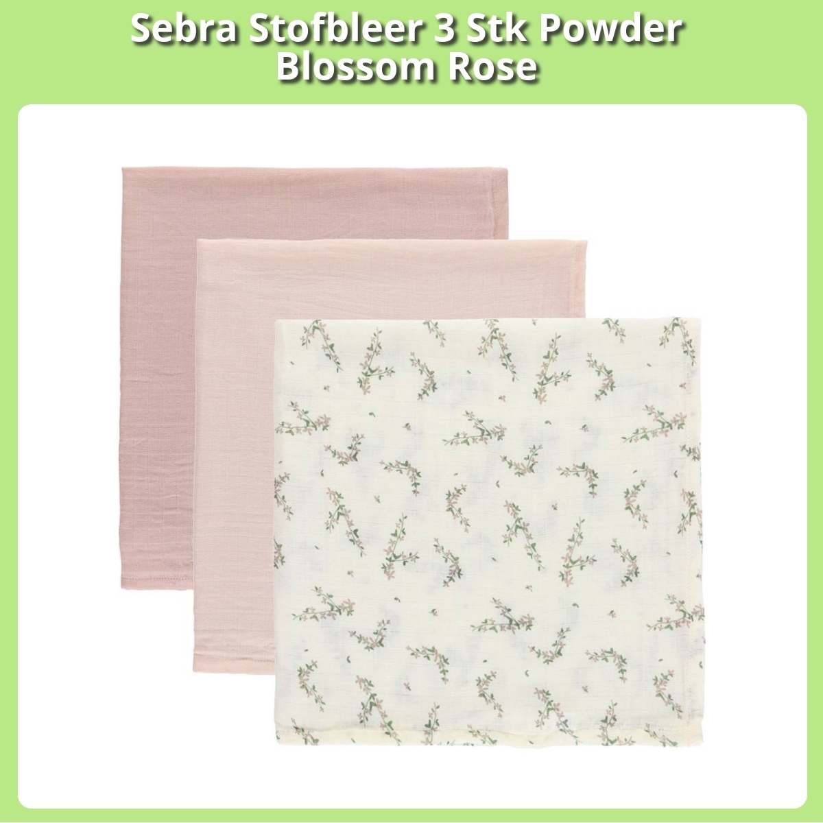 Anmeldelse af Sebra Stofbleer 3 Stk Powder Blossom Rose