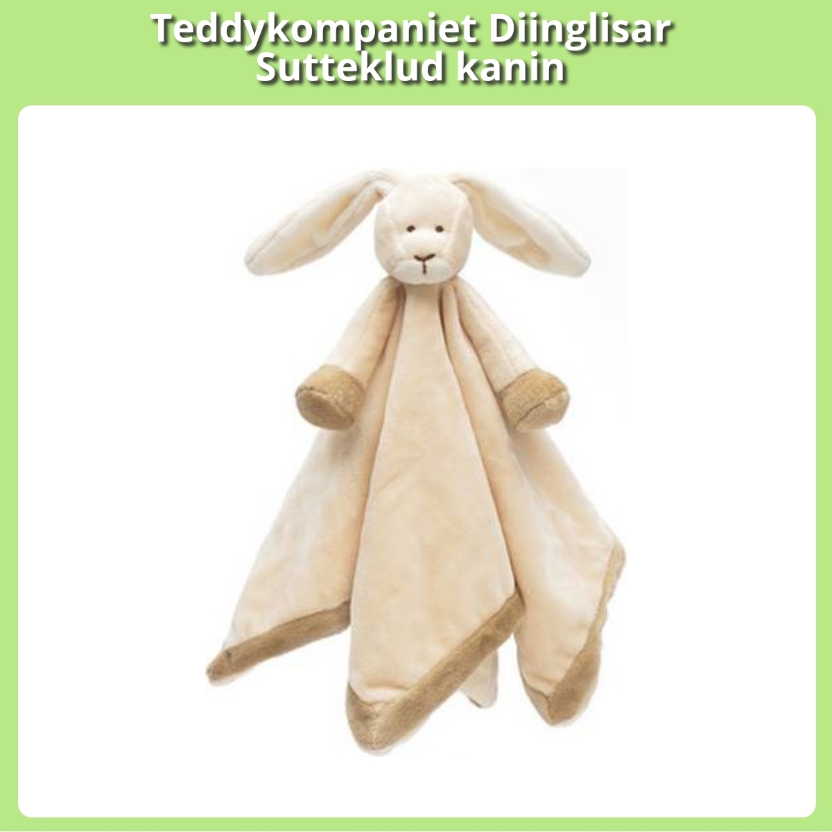 Anmeldelse af Teddykompaniet Diinglisar Sutteklud kanin