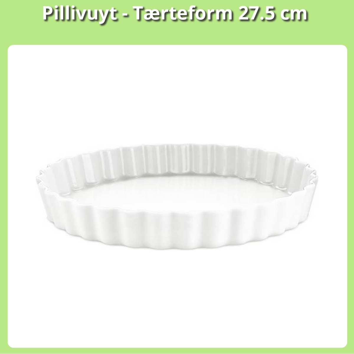 Anmeldelse af Pillivuyt - Tærteform 27.5 cm