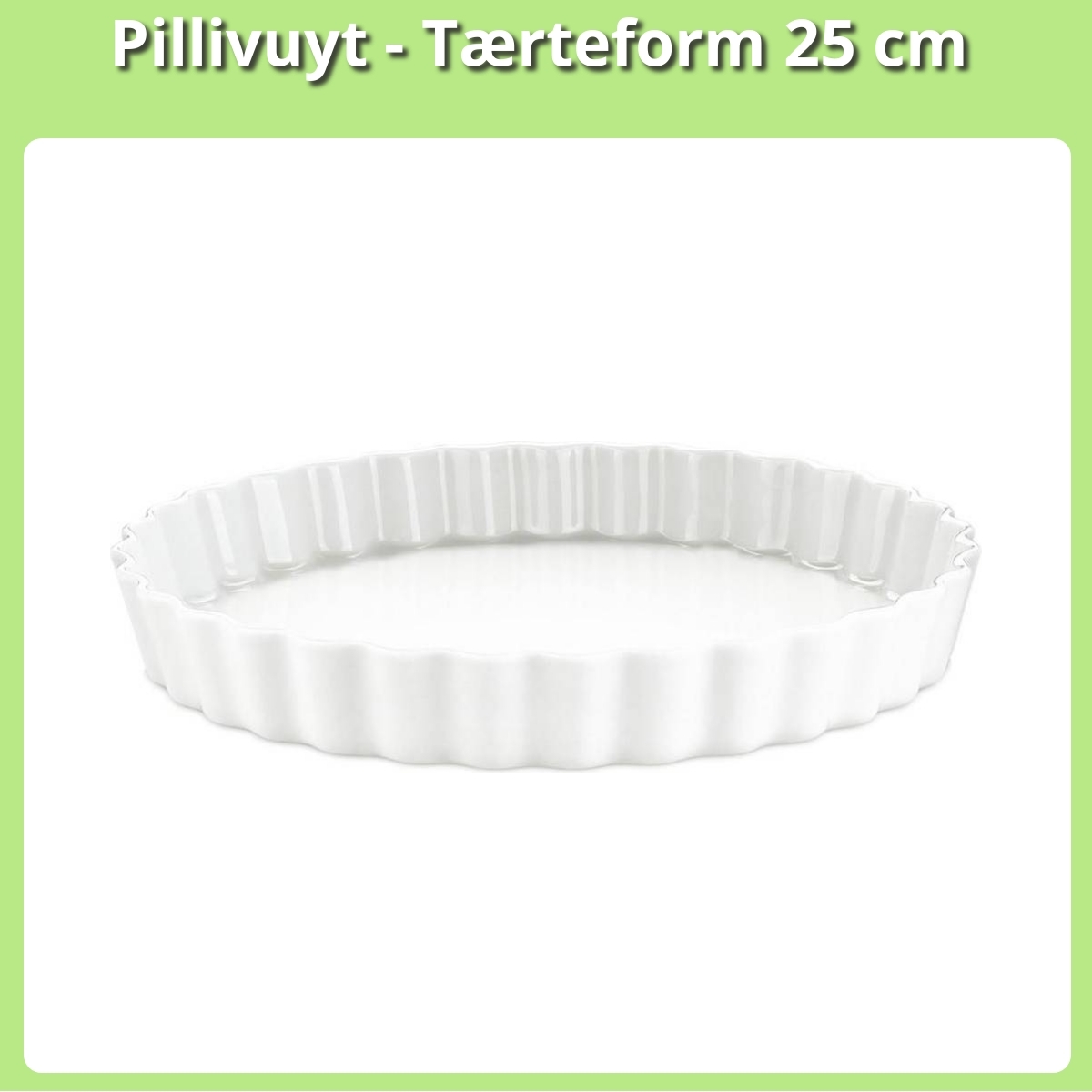 Anmeldelse af Pillivuyt - Tærteform 25 cm