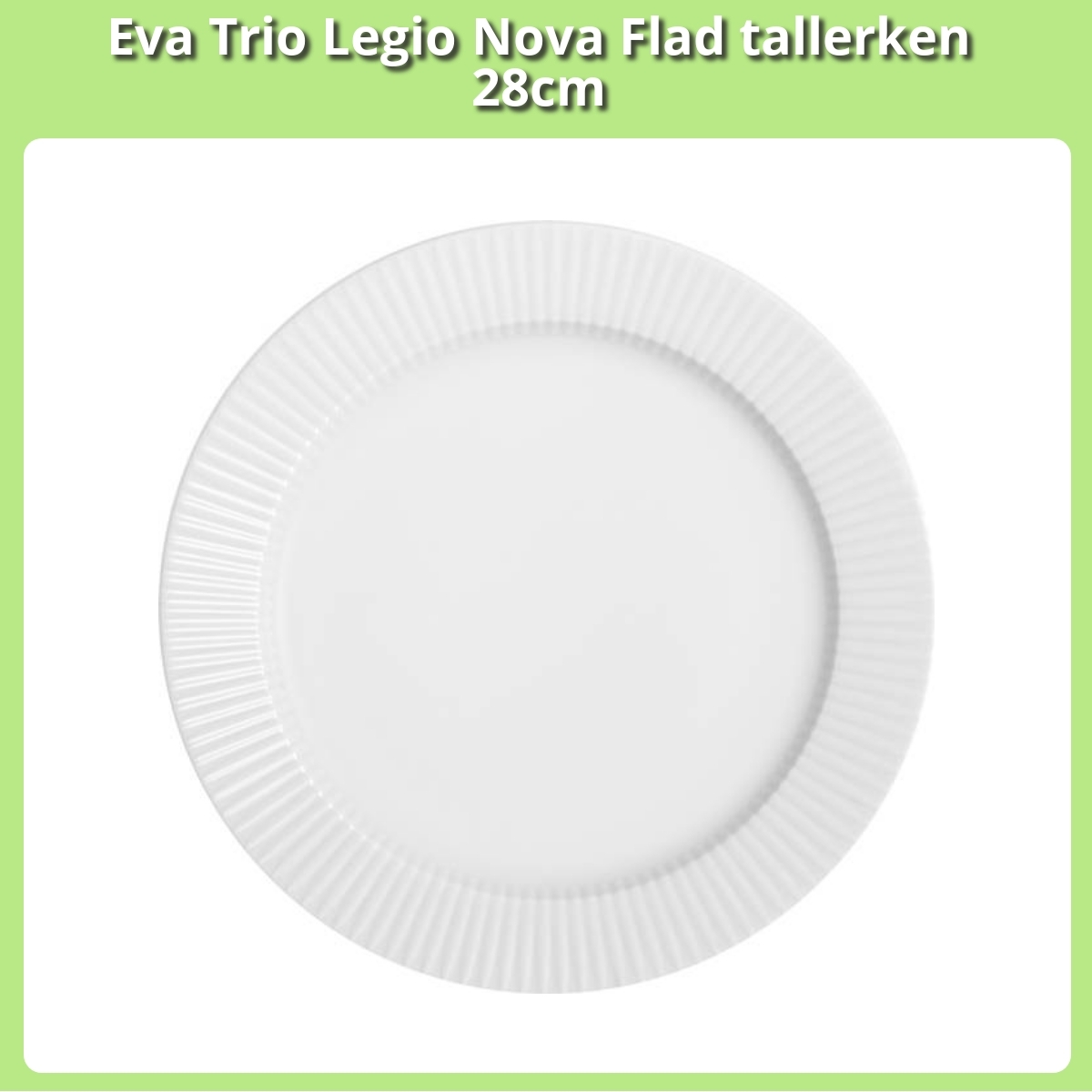 Anmeldelse af Eva Trio Legio Nova Flad tallerken 28cm