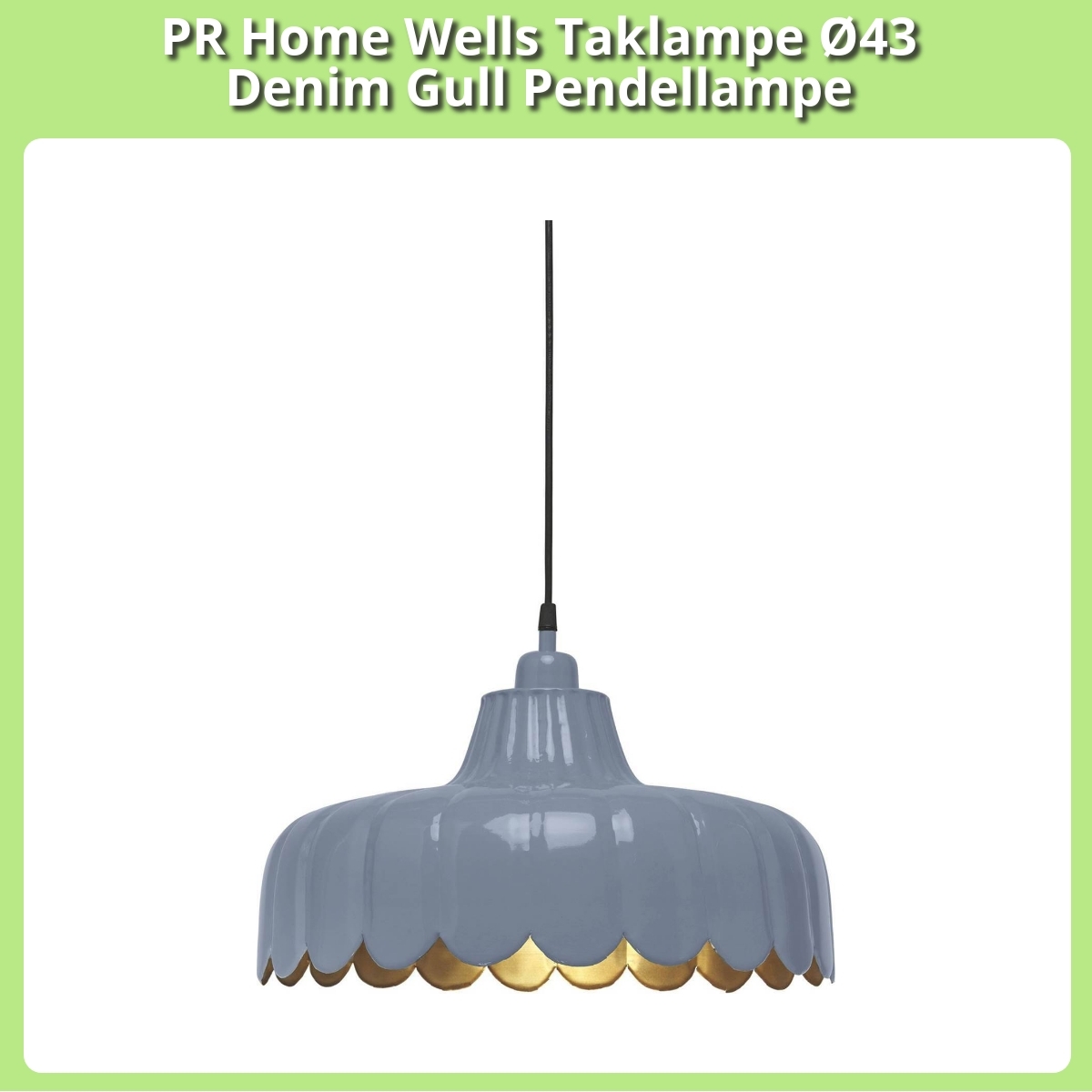 Anmeldelse af PR Home Wells Taklampe Ø43 Denim Gull Pendellampe