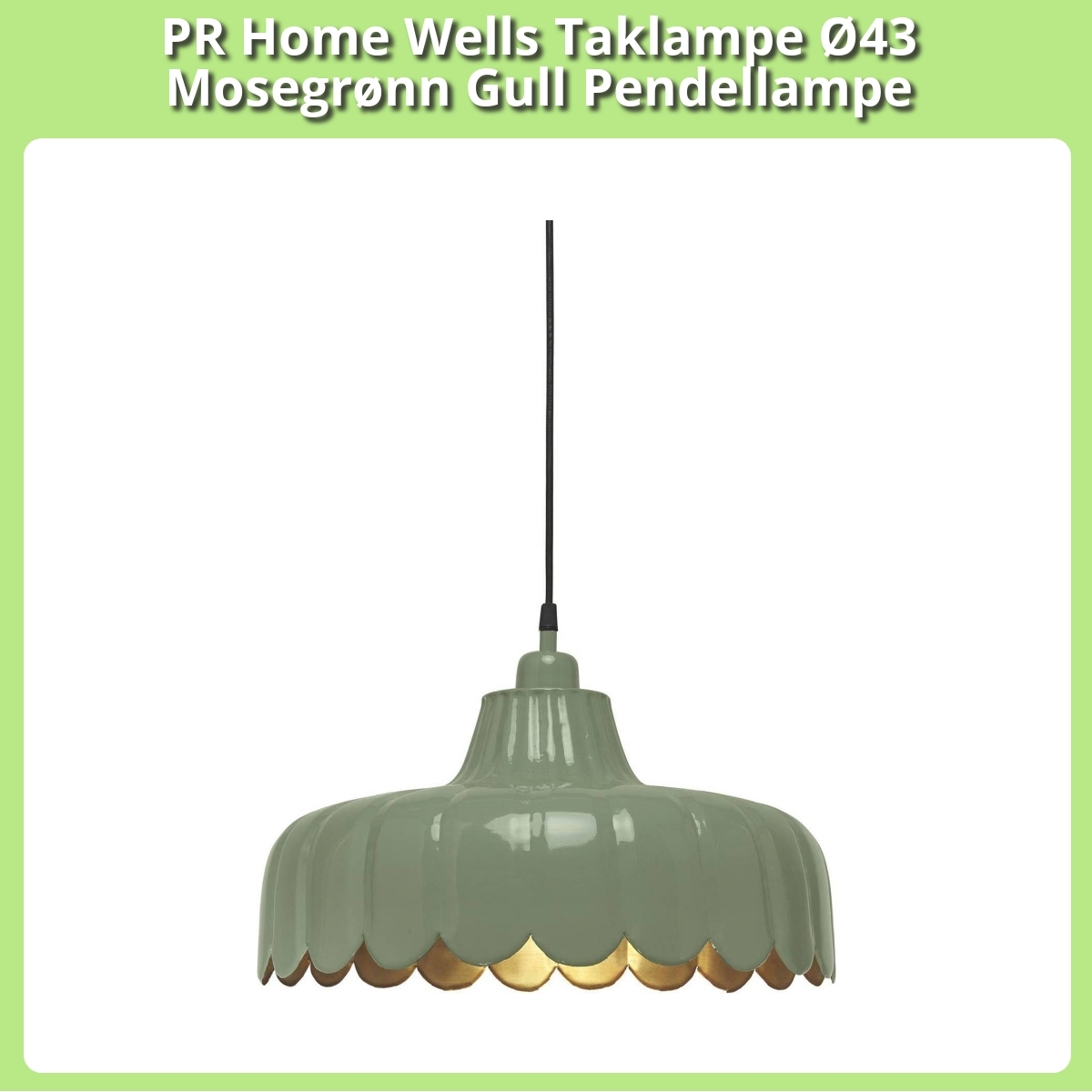 Anmeldelse af PR Home Wells Taklampe Ø43 Mosegrønn Gull Pendellampe