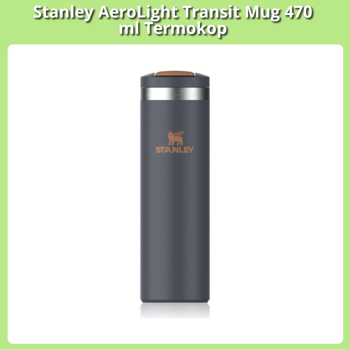 Anmeldelse af Stanley AeroLight Transit Mug 470 ml Termokop