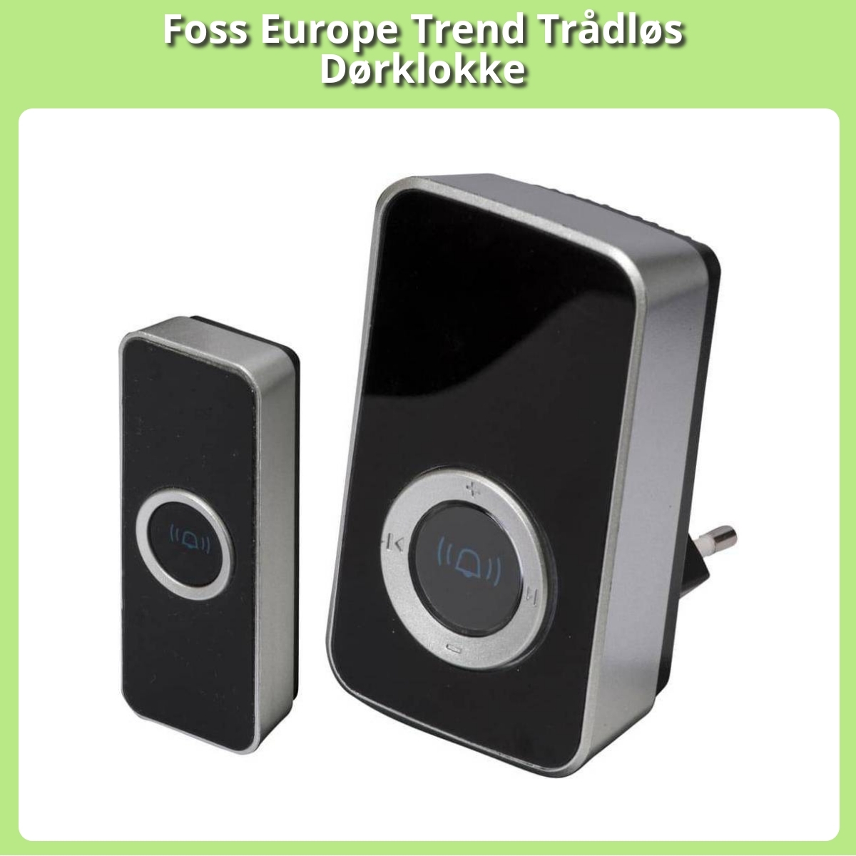 Anmeldelse af Foss Europe Trend Trådløs Dørklokke