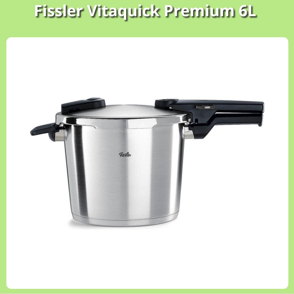 Anmeldelse af Fissler Vitaquick Premium 6L