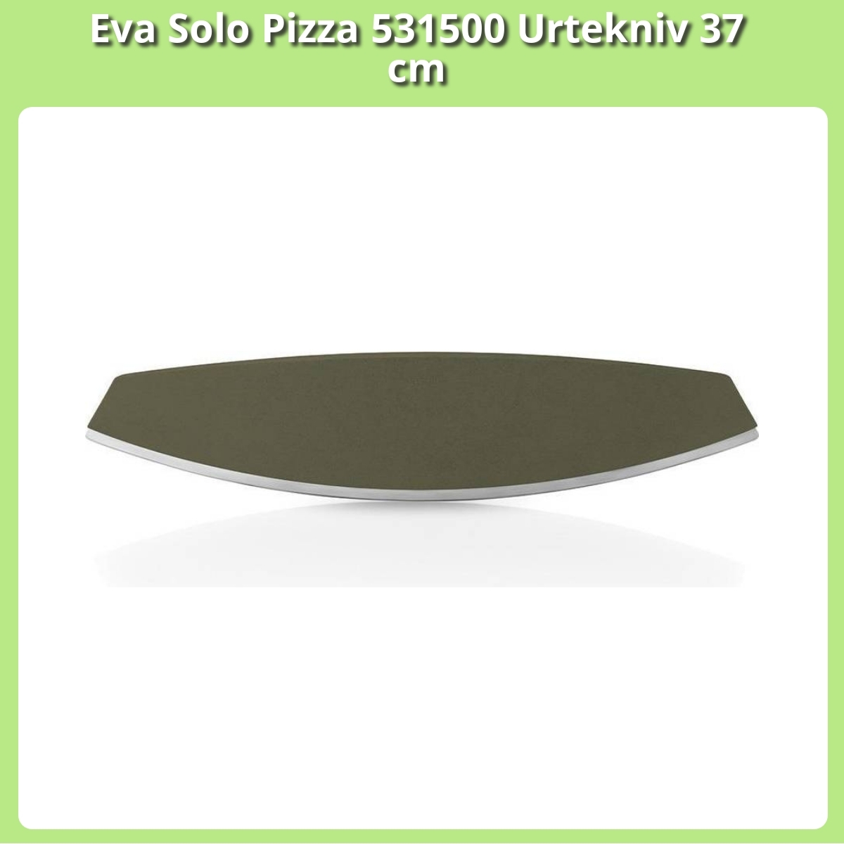 Anmeldelse af Eva Solo Pizza 531500 Urtekniv 37 cm
