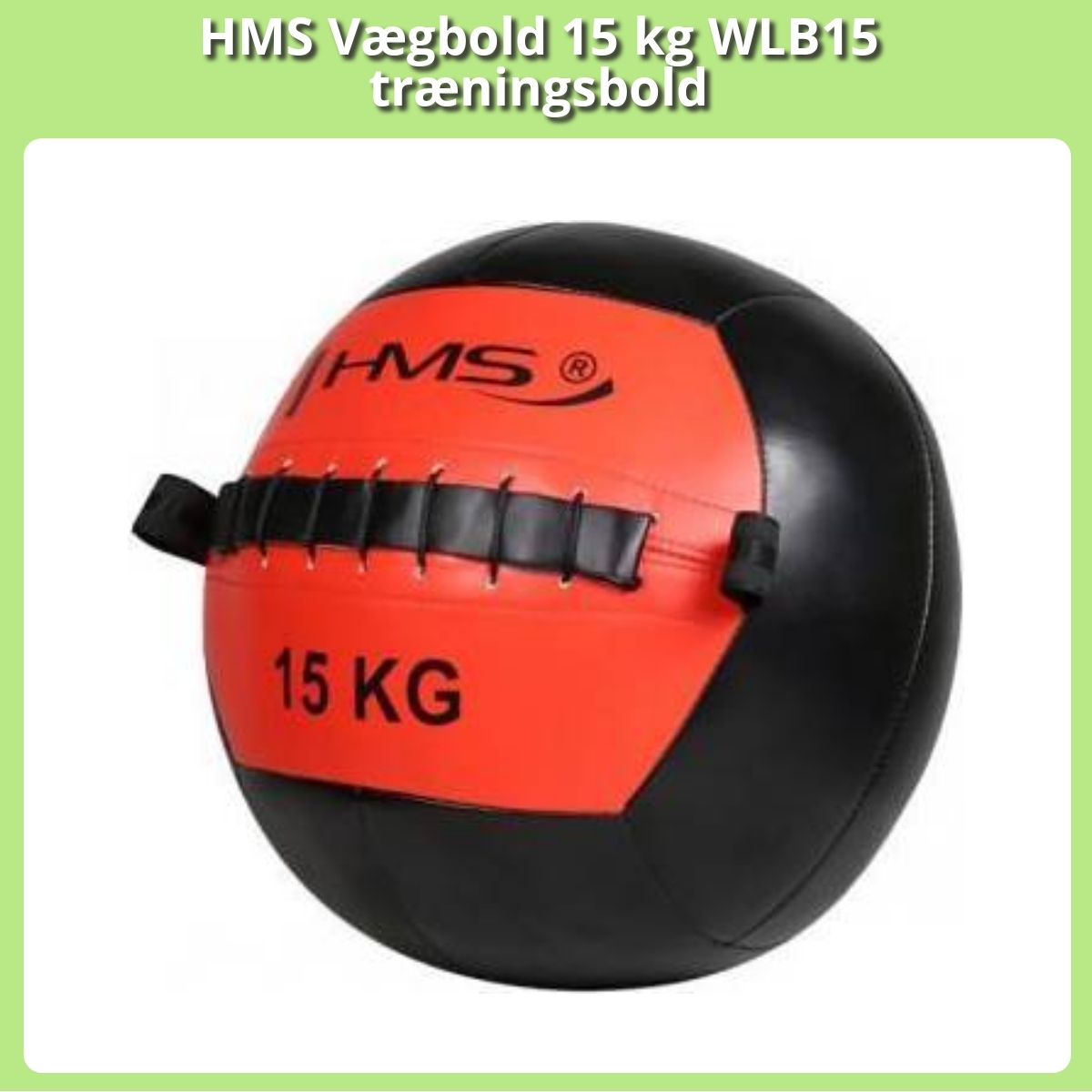Anmeldelse af HMS Vægbold 15 kg WLB15 træningsbold