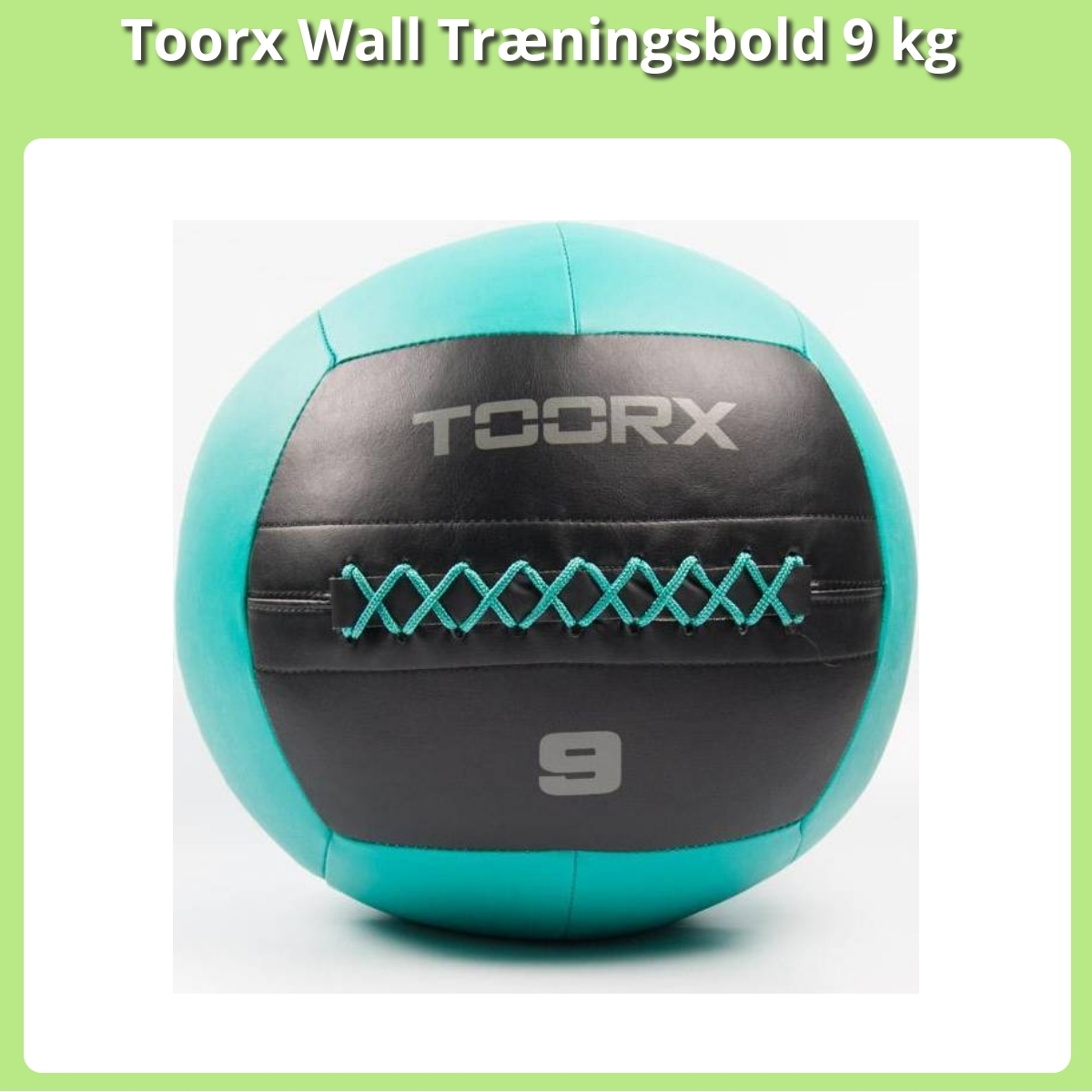 Anmeldelse af Toorx Wall Træningsbold 9 kg