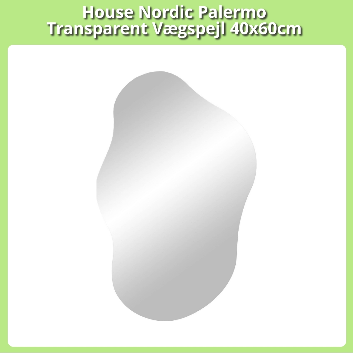 Anmeldelse af House Nordic Palermo Transparent Vægspejl 40x60cm