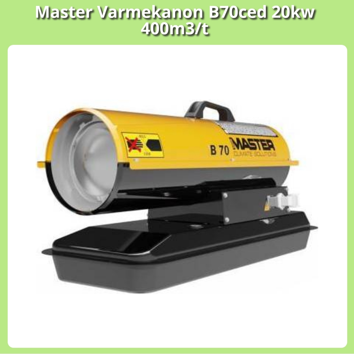 Anmeldelse af Master Varmekanon B70ced 20kw 400m3/t