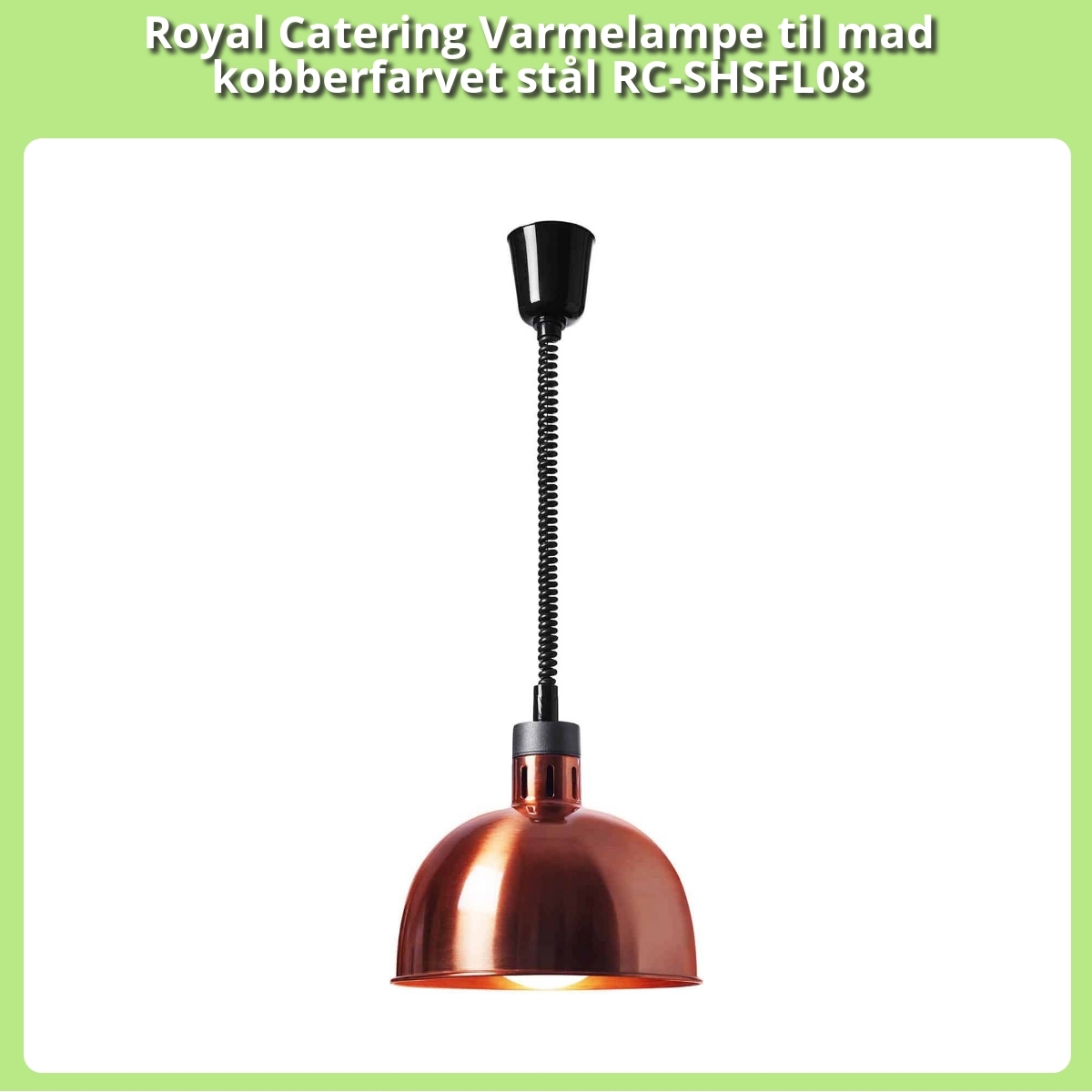 Anmeldelse af Royal Catering Varmelampe til mad kobberfarvet stål RC-SHSFL08