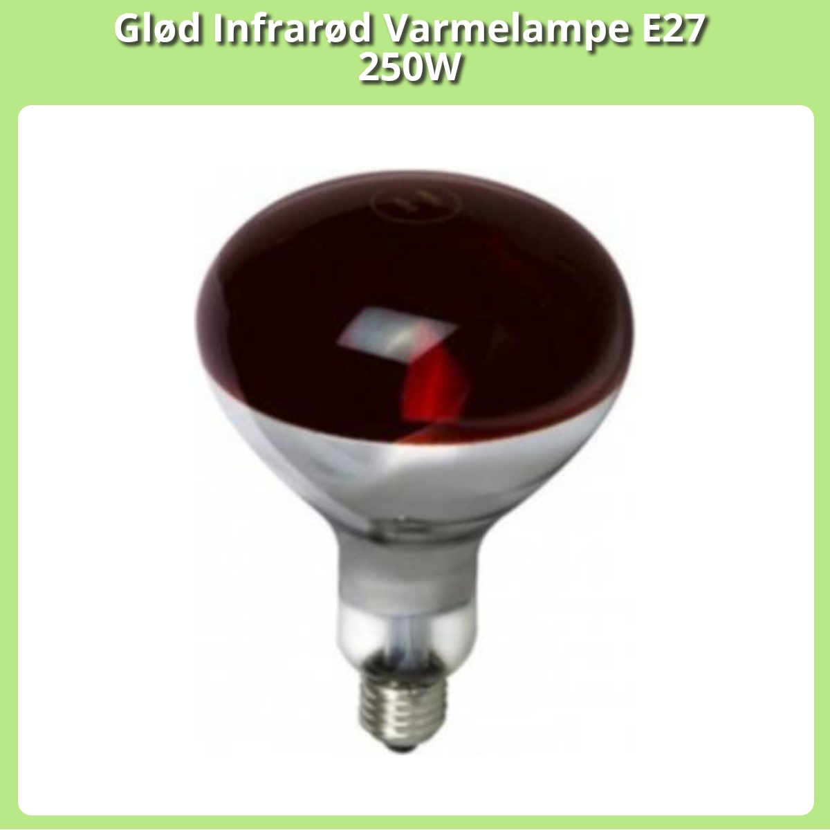 Anmeldelse af Glød Infrarød Varmelampe E27 250W