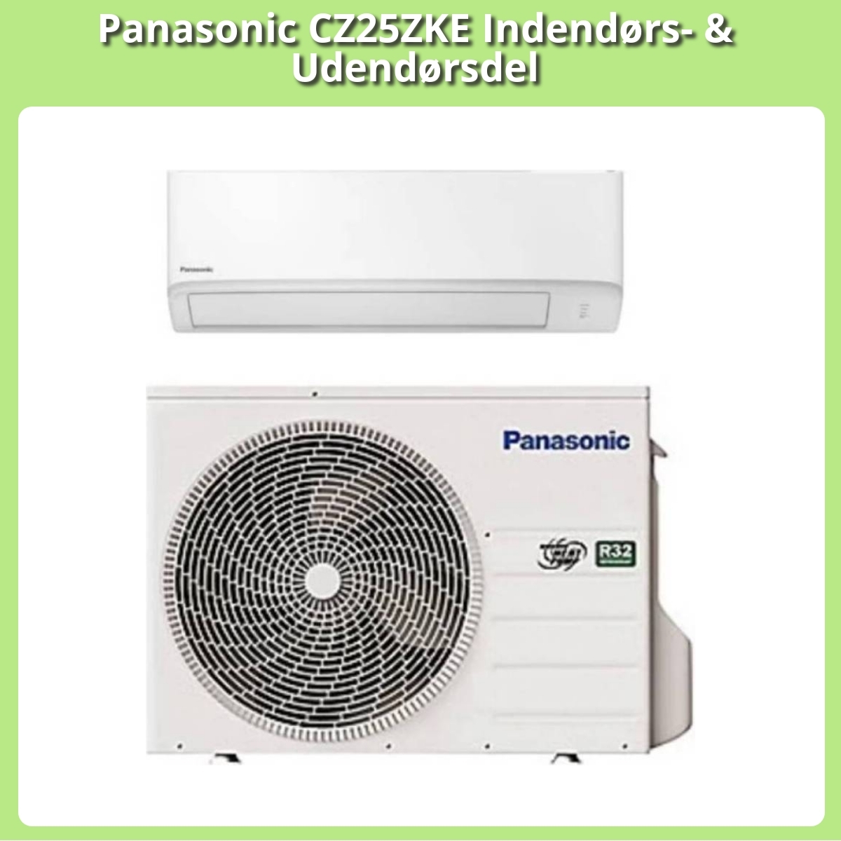 Anmeldelse af Panasonic CZ25ZKE Indendørs- & Udendørsdel